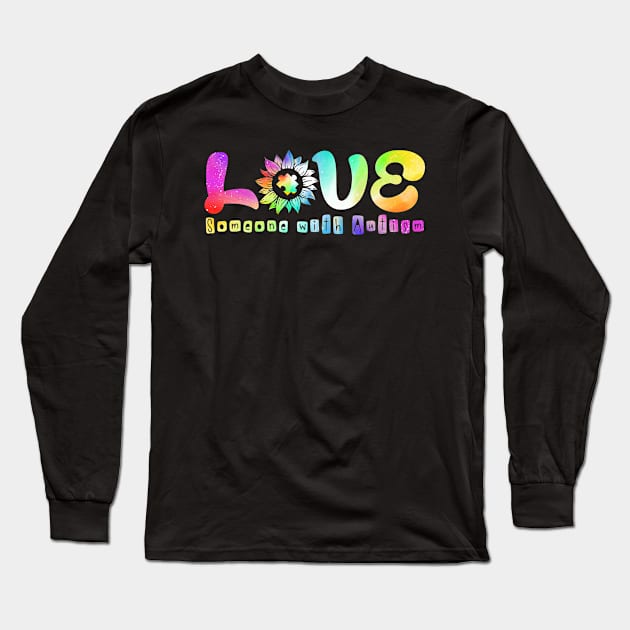 Love Autism Awareness Coloful Long Sleeve T-Shirt by Quotes NK Tees